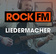 ROCK FM LIEDERMACHER