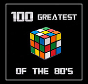 100 Greatest Of The 80's