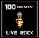 100 Greatest Live Rock