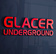 Glacer Underground