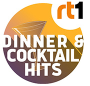 RT1 Dinner & Cocktail hits