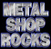 Metal Shop