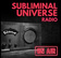 Subliminal Universe Radio