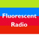 Fluorescent Radio