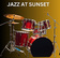 Jazz at Sunset