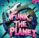 Funk the Planet