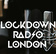 Lockdown Radio London