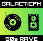 GalacticFM - 90s Rave
